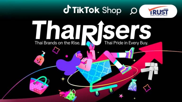 เปิดแคมเปญ TikTokShopThaiRisers ชู 50 แบรนด์ไทยดาวรุ่งที่คนหยิบของใส่ตะกร้า 