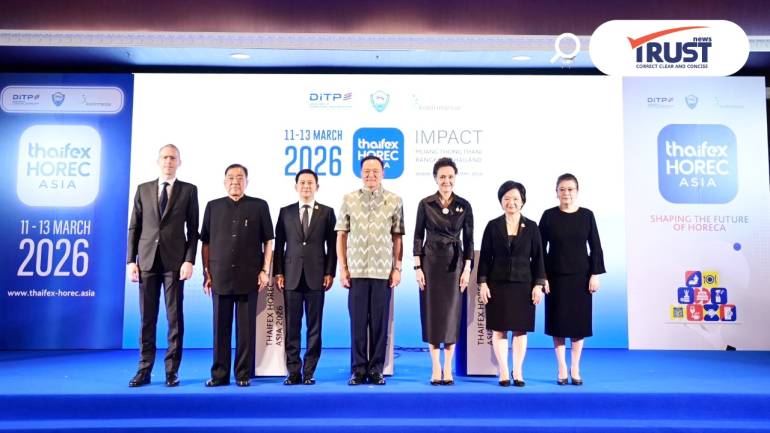 "อนุทิน" เปิดงาน THAIFEX – HOREC ASIA 2026 วางเป้าไทยเป็นฮับ HoReCa เอเชีย
